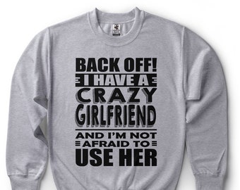 Boyfriend Sweatshirt Gift For Boyfriend Funny Crazy Girlfriend Fleece Sweater