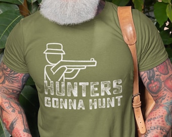 Hunting T-Shirt Funny Hunting Tee Shirt Gift For Hunter Shirt For Men Father's Day Hunting Gifts Hunter Birthday Gift Tee Funny Gifts