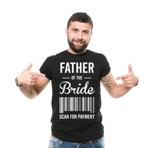 Wedding T-Shirt Funny Wedding Bachelor Bachelorette Father Of The Bride Tee Shirt
