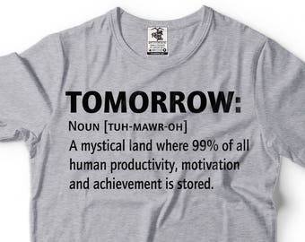 Tomorrow T-Shirt Funny Definition Noun Tee Shirt