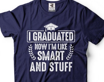 Camiseta de graduación Camiseta de graduación divertida Me gradué Ahora puedo ser como inteligente y cosas Camiseta de regalo de graduación