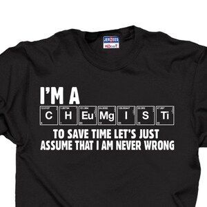 Chemist T-Shirt Gift For Chemist I Am A Chemist Tee Shirt