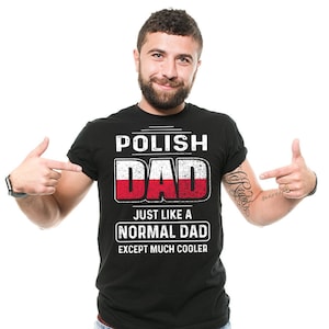Polish Dad T-Shirt Gift For Polish Funny Father&#39;s Day Gift Polish Heritage Poland Day Tee Shirt