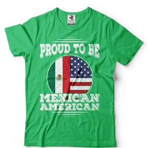 Mexican American T-Shirt Gift For Mexican Shirt Mexican Diaspora Mexican Heritage Tee Shirt