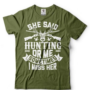 Hunting T-Shirt Gift For Hunter Funny Hunter Shirt Hunting Apparel Birthday Present T-Shirt