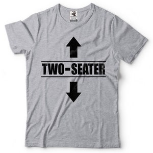 Two Seater T-shirt Funny Adult Cool Gift for Him Birthday Gift Tee ...