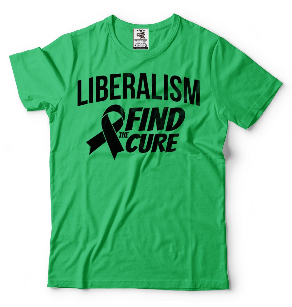 Liberalism T-shirt Liberalism Find the Cure Tee Shirt Funny Political Humor  Tee Shirt - Etsy