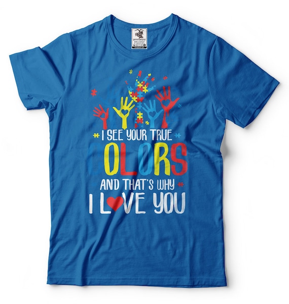I See Your True Colors Hands Autism Awareness Tshirt I See Your True Colors Hands Autism Awareness Tshirt