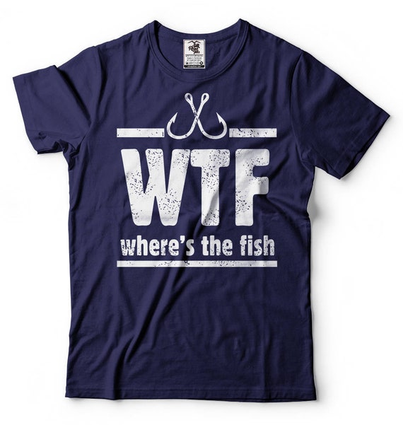 Fishing T shirt Funny Fisherman Graphic Where the Fish Humor Tee
