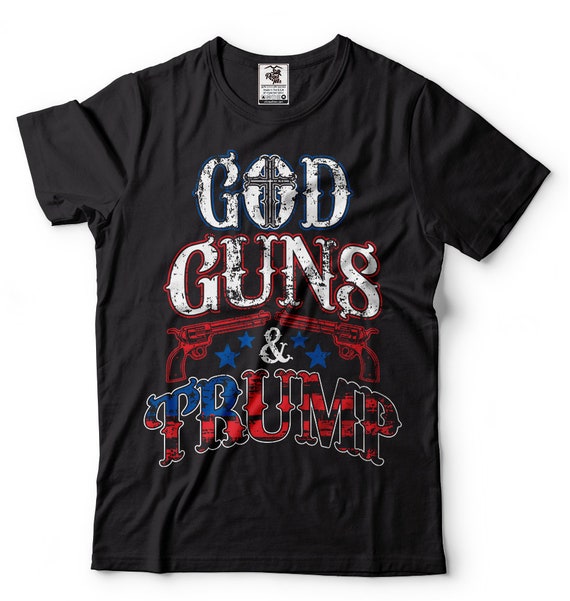 God Guns & Trump T-Shirt God Guns & Trump T-Shirt
