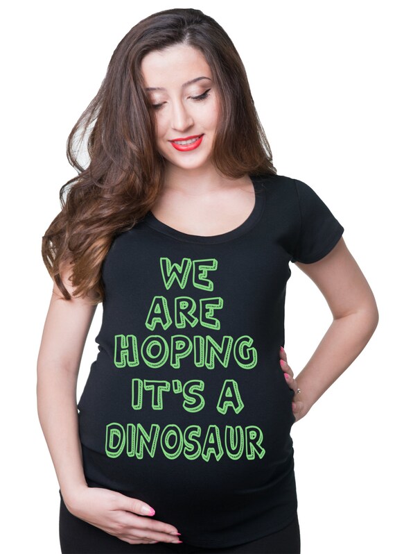 We're Hoping It's A Dinosaur Pregnancy T-Shirt We're Hoping It's A Dinosaur Pregnancy T-Shirt