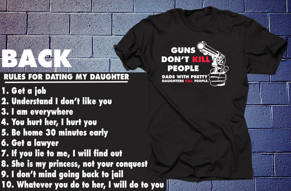 Guns Don/'t Kill People Long Sleeve T-Shirt Funny Dad Father