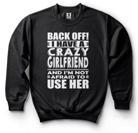 Crazy boyfriend hoodie new arrivals