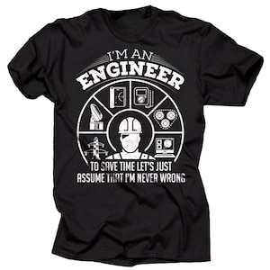 I Am An Engineer T-Shirt Funny Engineering T-Shirt