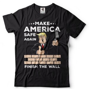 Donald Trump T-Shirt Funny Political Election Day Border Wall T-shirt