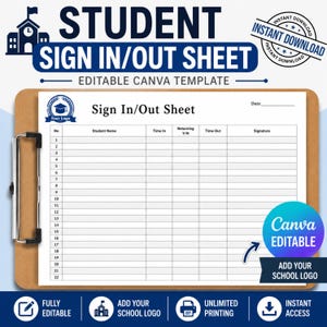 May include: A white student sign in/out sheet template on a brown clipboard. The document features columns for number, student name, time in, returning, time out, and signature. It includes text for instant download and editable Canva template.