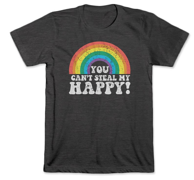 You Can't Steal My Happy retro rainbow t shirt image 1