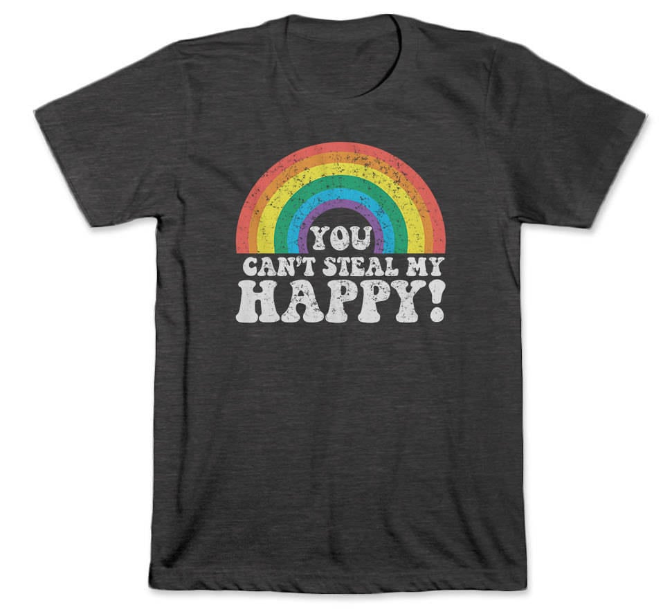 You Can't Steal My Happy retro rainbow t shirt