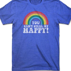 You Can't Steal My Happy retro rainbow t shirt image 2