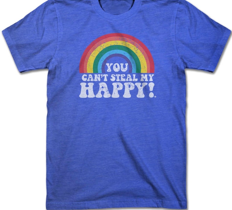 You Can't Steal My Happy retro rainbow t shirt image 2