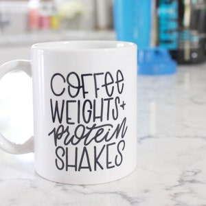 Coffee, Weights and Protein Shakes Mug | Fitness Mug | Fitness motivation mug | Fitness Gift | Fitness Motivational Quote Mug | Workout Mug