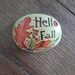 Hello Fall Painting on Rock, Rustic Painted Stone, Big Pebble for ...