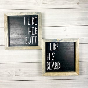 I like her butt I like his beard | Set of Two Painted Signs | His and Hers Wood signs | Farmhouse signs | Couples sign | Wall decor