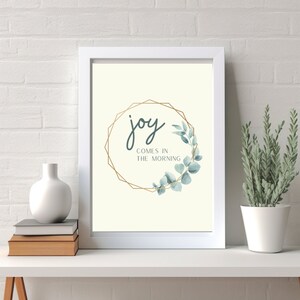 Joy comes in the Morning print, digital download
