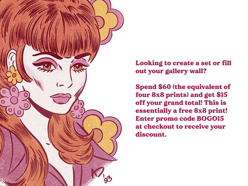 Puede incluir: Una ilustraci&oacute;n de estilo retro de una mujer con cabello rojo y un dise&ntilde;o floral rosa y amarillo. El texto dice: "&iquest;Buscas crear un conjunto o llenar tu pared de galer&iacute;a? &iexcl;Gasta $60 (el equivalente a cuatro impresiones de 8x8) y obt&eacute;n $15 de descuento en tu total! &iexcl;Esto es esencialmente una impresi&oacute;n de 8x8 gratis! Ingresa el c&oacute;digo promocional BOGO15 al momento de pagar para recibir tu descuento."