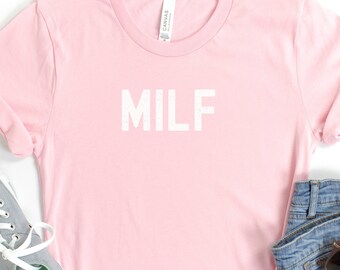 MILF t-shirt, funny mom t-shirt, Mother's day gift, hot mom shirt , funny divorce shirt, Christmas gift for mom, single mom shirt, tee shirt