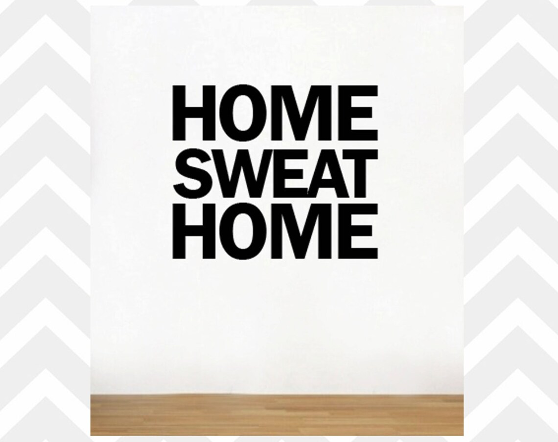 Home Sweat Home Gym Wall Decal Fitness Wall Decals Gym Etsy