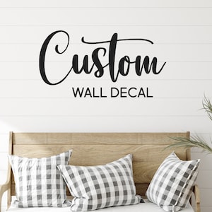 Custom Wall Decal, Create Your Own Wall Decal, Vinyl Lettering, Custom Quote Decal, Personalized Wall Decal, Custom Text Decal, Wall Sticker