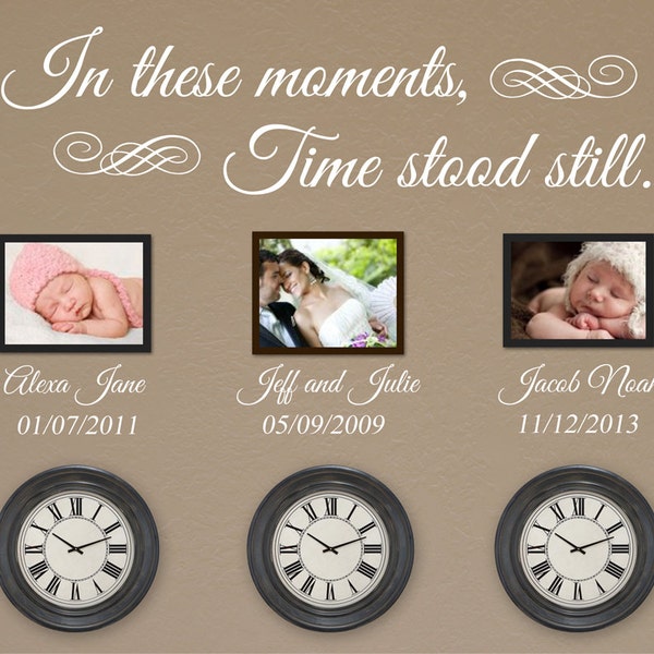 In These Moments Time Stood Still Wall Decal, Vinyl Wall Art, Wall Decor, Home Decor, Wall Stickers, Vinyl Decal, Wall Quote, Family Decor