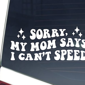 Sorry, My Mom Says I Can&#39;t Speed Decal, Funny Car Decal, Retro Car Decal, Trendy Cute Car Sticker, Groovy Wavy, Bumper Sticker,  Aesthetic