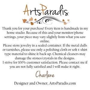 May include: White background with the ArtsParadis logo in brown and black script. Text below reads, "Thank you for your purchase!" and provides jewelry care instructions. Signed "Charlene, Designer and Owner, ArtsParadis.com."