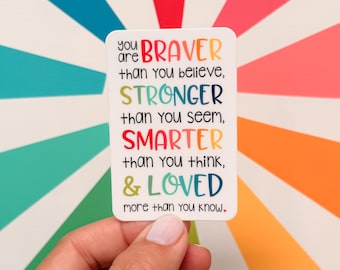 You Are Braver Than you Believe  vinyl sticker - water bottle sticker - laptop sticker - planner sticker