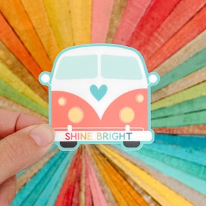 Shine Bright happy bus sticker - vinyl sticker - water bottle sticker - laptop sticker - planner sticker