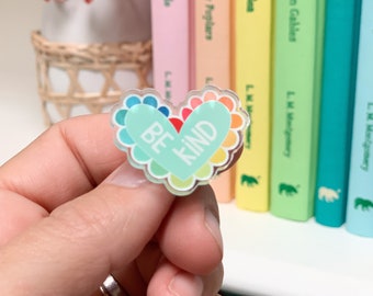 Be Kind acrylic pin - Just Add Sunshine