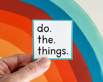 Do.the.things. - vinyl sticker - water bottle sticker - laptop sticker - planner sticker