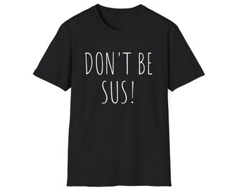 Don't be Sus! Gift Shirt Kids Teens Imposter Shirt