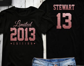 2013 Rose Gold Glitter Limited Edition Birthday T-Shirt 13th Custom Name Celebration Gift mens womens ladies Shirt Tee Shirt Personalized