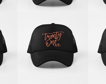 21 AF | Glitter | 21st Birthday Hat | Womens / Ladies | 21 year old | Trucker Hat | 10 glitter colors to choose from | Select Glitter color