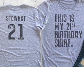 This is my 21st Birthday Shirt, 21 years old shirt, 21st Birthday Shirt , Personalized Birthday Shirt, Birthday shirt for him or her