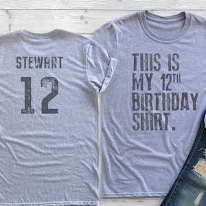 This is my 12th Birthday Shirt, 12 years old shirt, 12th Birthday Shirt , Personalized Birthday Shirt, Birthday shirt for him or her