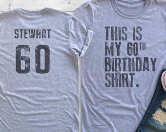 Das ist mein 60.Geburtstags Shirt, 60 Jahre altes Shirt, 60.Geburtstags Shirt, personalisiertes Geburtstags Shirt, Geburtstags Shirt für ihn oder sie