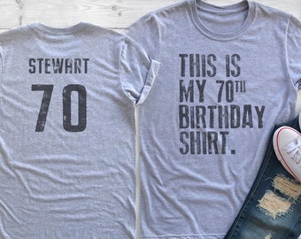 This is my 70th Birthday Shirt, 70 years old shirt, 70th Birthday Shirt , Personalized Birthday Shirt, Birthday shirt for him or her