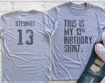 This is my 13th Birthday Shirt, 13 years old shirt, 13th Birthday Shirt , Personalized Birthday Shirt, Birthday shirt for him or her