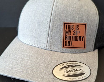 This is my 30th Birthday Hat, Patch Hat, Personalized age, Patch Snapback, 30 years old Hat, 30th Birthday Hat, Birthday Hat for him or her