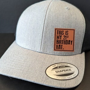 This is my 21st Birthday Hat, Patch Hat, Personalized age, Patch Snapback, 21 years old Hat, 21st Birthday Hat, Birthday Hat for him or her