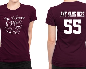 1967 No Woman Is Perfect Except 55th Birthday Party Shirt, 55 years old shirt, Limited Edition 55 year old, 55th Birthday Party Custom Tee